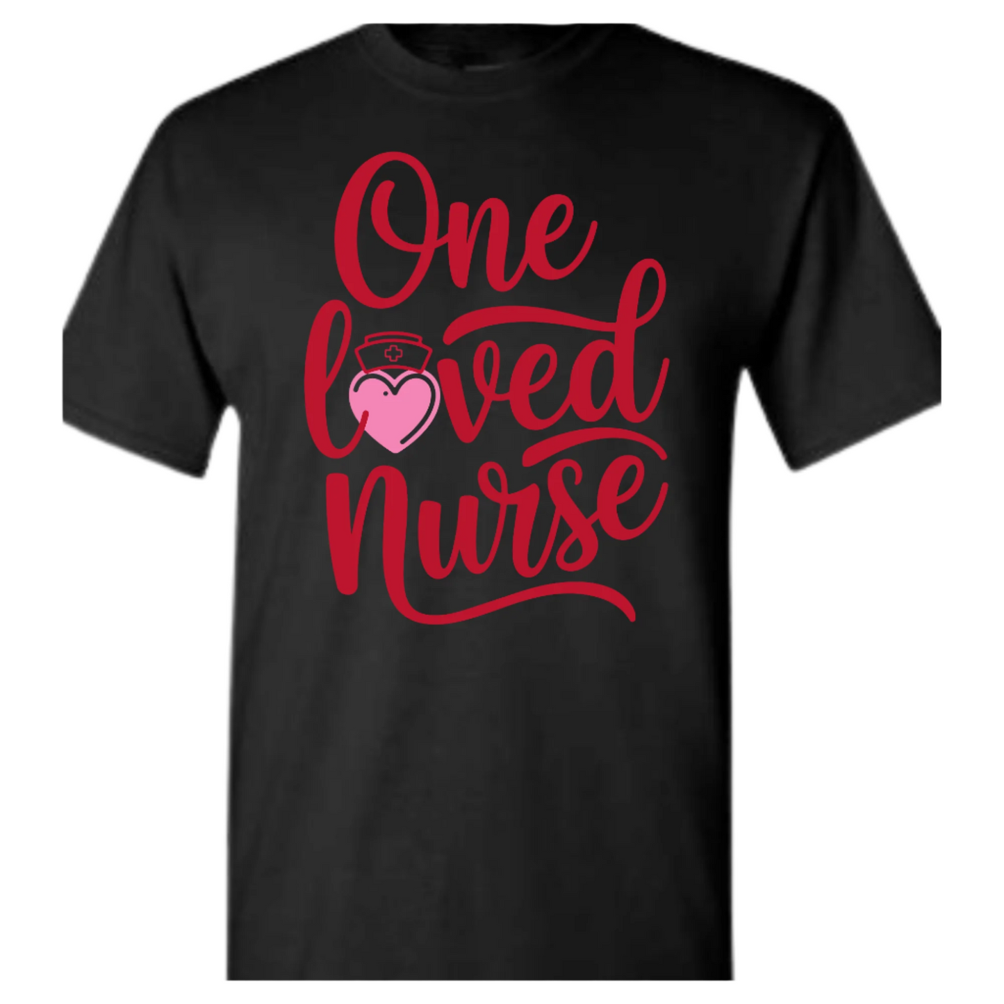 Valentine One Loved Nurse Tshirt