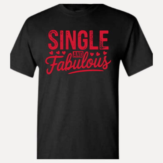 Valentine Single and Fabulous Black Tshirt