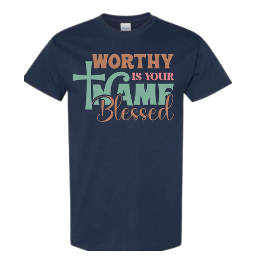 Worthy is Your Name Tee