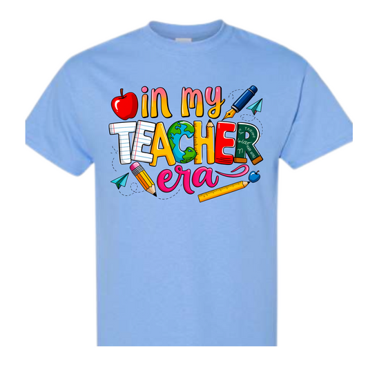 In My Teacher Era Tee