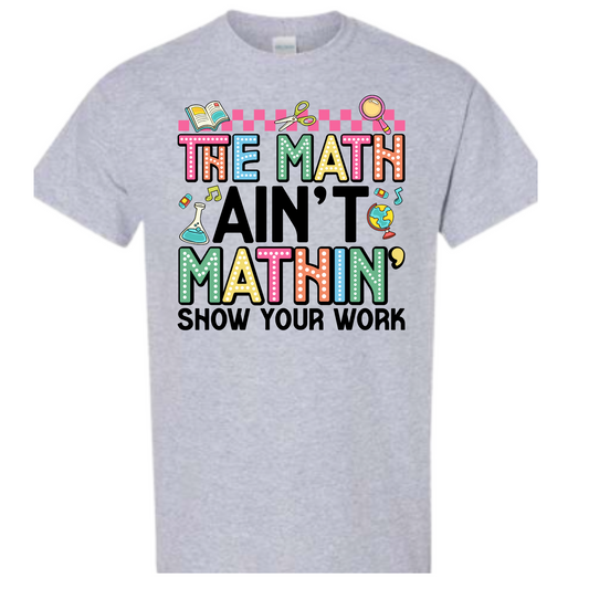 Math Ain't Mathin' Tee